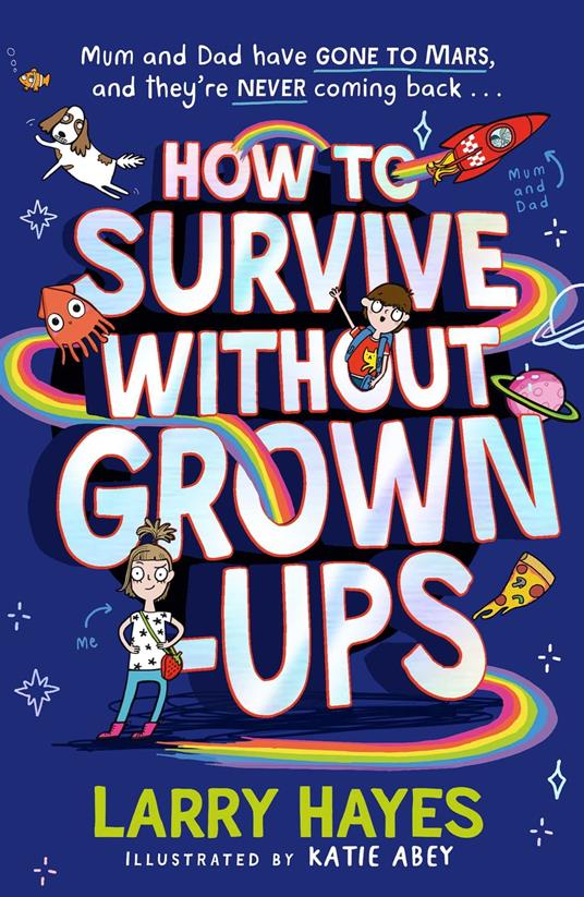 How to Survive Without Grown-Ups - Larry Hayes,Katie Abey - ebook