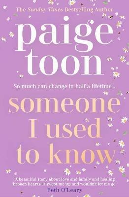 Someone I Used to Know: The gorgeous new love story with a twist, from the bestselling author - Paige Toon - cover