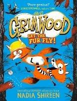 Grimwood: Let the Fur Fly!: the brand new wildly funny adventure - laugh your head off! - Nadia Shireen - cover