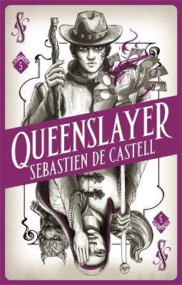 Spellslinger 5: Queenslayer - Sebastien de Castell - cover