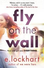 Fly on the Wall: From the author of the unforgettable bestseller, We Were Liars