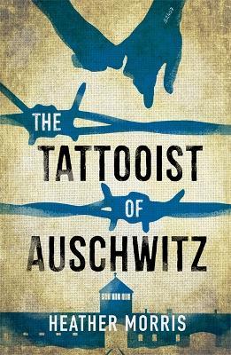The Tattooist of Auschwitz: Now a major Sky TV series - Heather Morris - cover