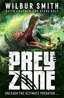 Prey Zone: An explosive, action-packed teen thriller to sink your teeth into! - Wilbur Smith,Keith Chapman,Steve Cole - cover