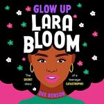 Glow Up, Lara Bloom