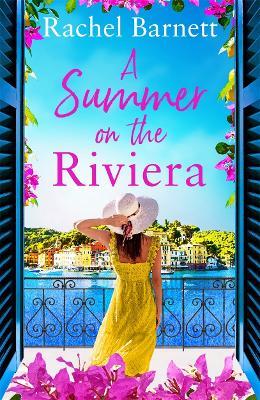 A Summer on the Riviera: a gorgeously heartwarming and escapist summer read of friendship, forbidden love and family secrets - Rachel Barnett - cover