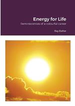 Reminiscences: Energy for Life: Reminiscences of a colourful career