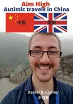 Aim high: Autistic travels in China