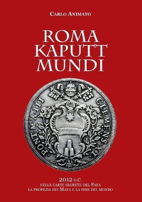 Roma kaputt mundi - Carlo Animato - ebook