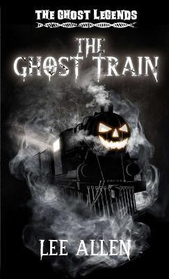 The Ghost Train - Lee Allen - cover