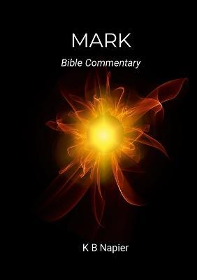 Mark: Bible Commentary - K B Napier - cover