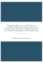 Viaggio sulle tracce dell’Anima, secondo la Medicina Transpersonale ed i Simboli megalitici dell’Argimusco