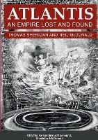 Atlantis, An Empire Lost and Found - Neil McDonald,Thomas Sheridan - cover