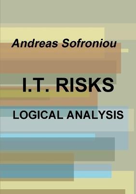 I.T. Risks Logical Analysis - Andreas Sofroniou - cover