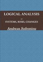 Logical Analysis of Systems, Risks, Changes