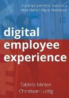 Digital employee experience: Put Employees First Towards a More Human Digital Workplace