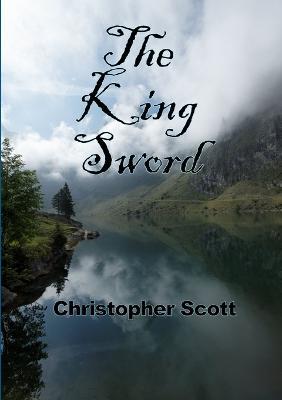 The King Sword - Christopher Scott - cover