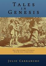 Tales in Genesis: And other passages of Scripture - verse by verse commentaries