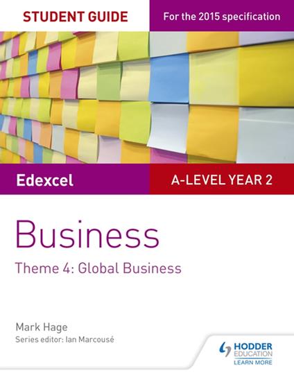 Edexcel A-level Business Student Guide: Theme 4: Global Business