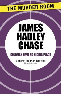 Goldfish Have No Hiding Place - James Hadley Chase - cover