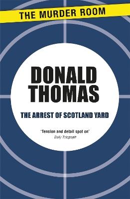 The Arrest of Scotland Yard - Donald Thomas - cover