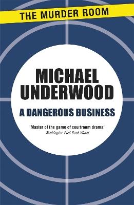 A Dangerous Business - Michael Underwood - cover