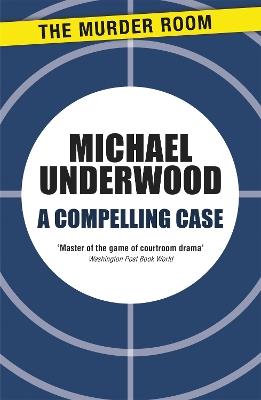 A Compelling Case - Michael Underwood - cover