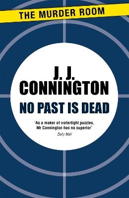 No Past Is Dead - J. J. Connington - cover