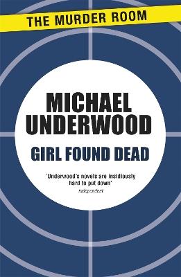 Girl Found Dead - Michael Underwood - cover