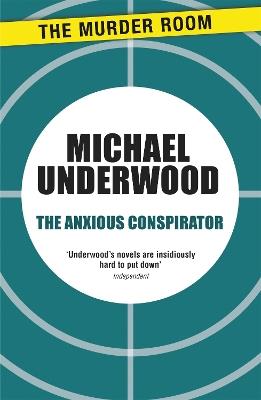 The Anxious Conspirator - Michael Underwood - cover