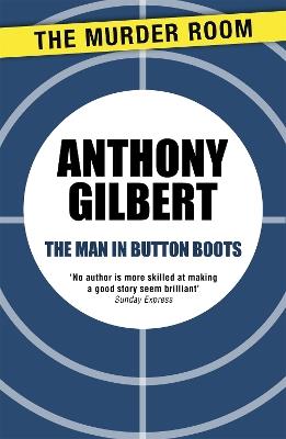 The Man in Button Boots - Anthony Gilbert - cover