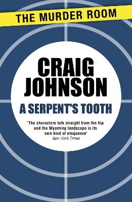 A Serpent's Tooth: A captivating episode in the best-selling, award-winning series - now a hit Netflix show! - Craig Johnson - cover