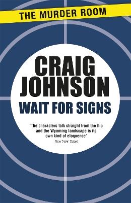 Wait for Signs: A short story collection from the best-selling, award-winning author of the Longmire series - now a hit Netflix show! - Craig Johnson - cover