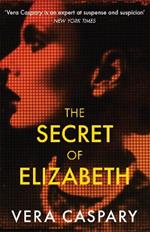 The Secret of Elizabeth: A masterpiece of psychological suspense