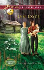 Their Frontier Family (Wilderness Brides, Book 1) (Mills & Boon Love Inspired Historical)