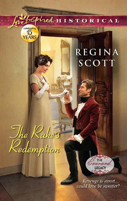 The Rake's Redemption (The Everard Legacy, Book 3) (Mills & Boon Love Inspired Historical)
