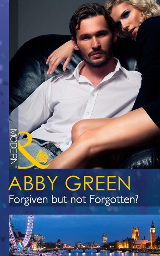 Forgiven But Not Forgotten? (Mills & Boon Modern)