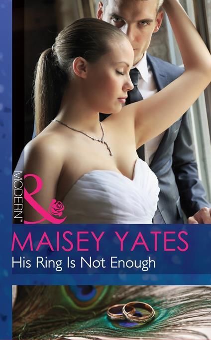 His Ring Is Not Enough (Mills & Boon Modern)