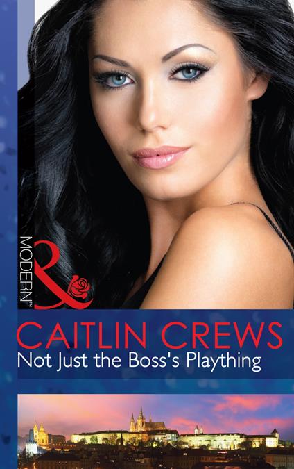 Not Just The Boss's Plaything (Mills & Boon Modern)