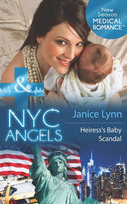 Nyc Angels: Heiress's Baby Scandal (NYC Angels, Book 2) (Mills & Boon Medical)