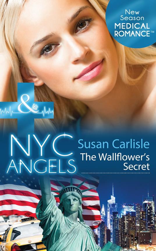 Nyc Angels: The Wallflower's Secret (NYC Angels, Book 4) (Mills & Boon Medical)