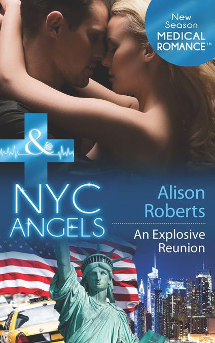 Nyc Angels: An Explosive Reunion (NYC Angels, Book 8) (Mills & Boon Medical)