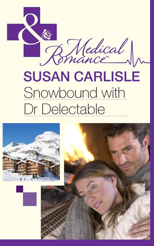 Snowbound With Dr Delectable (Mills & Boon Medical)