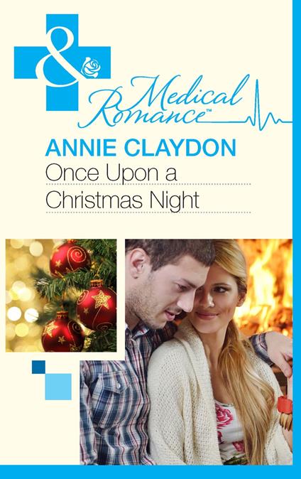 Once Upon A Christmas Night… (Mills & Boon Medical)