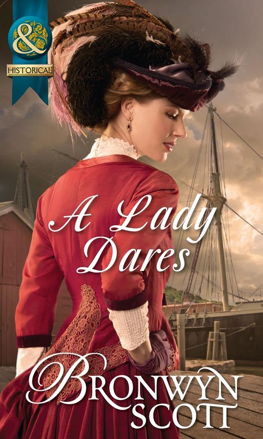 A Lady Dares (Ladies of Impropriety, Book 3) (Mills & Boon Historical)