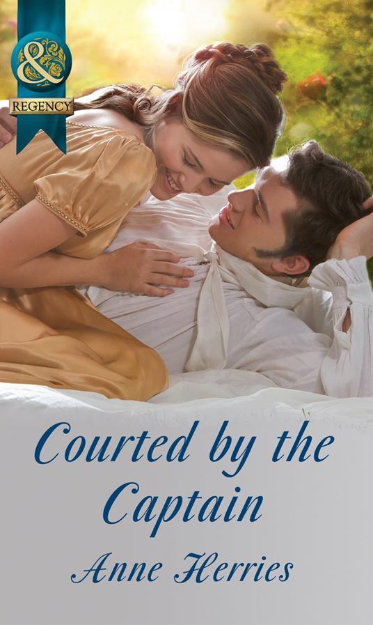 Courted By The Captain (Officers and Gentlemen, Book 1) (Mills & Boon Historical)