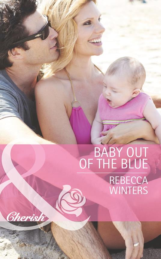 Baby Out Of The Blue (Tiny Miracles, Book 1) (Mills & Boon Cherish)