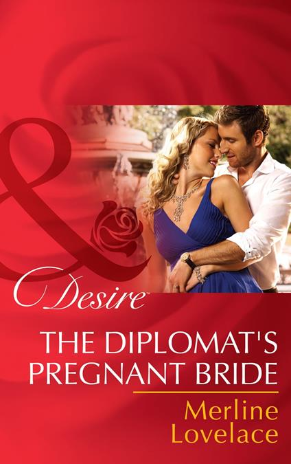 The Diplomat's Pregnant Bride (Duchess Diaries, Book 2) (Mills & Boon Desire)