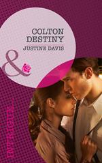 Colton Destiny (The Coltons of Eden Falls, Book 1) (Mills & Boon Intrigue)