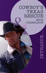 Cowboy's Texas Rescue (Black Ops Rescues, Book 3) (Mills & Boon Intrigue)