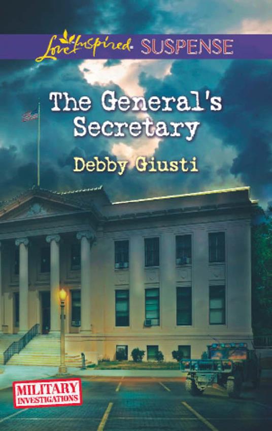 The General's Secretary (Military Investigations, Book 4) (Mills & Boon Love Inspired Suspense)